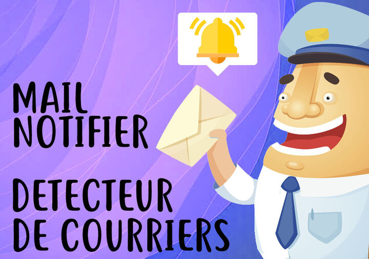 Mail Notifier (Electronic project) / Detecteur de Courriers