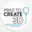Print To Create 3D