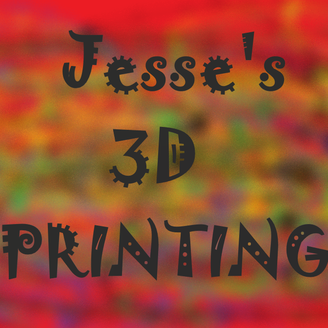 Jesse's 3D Printing