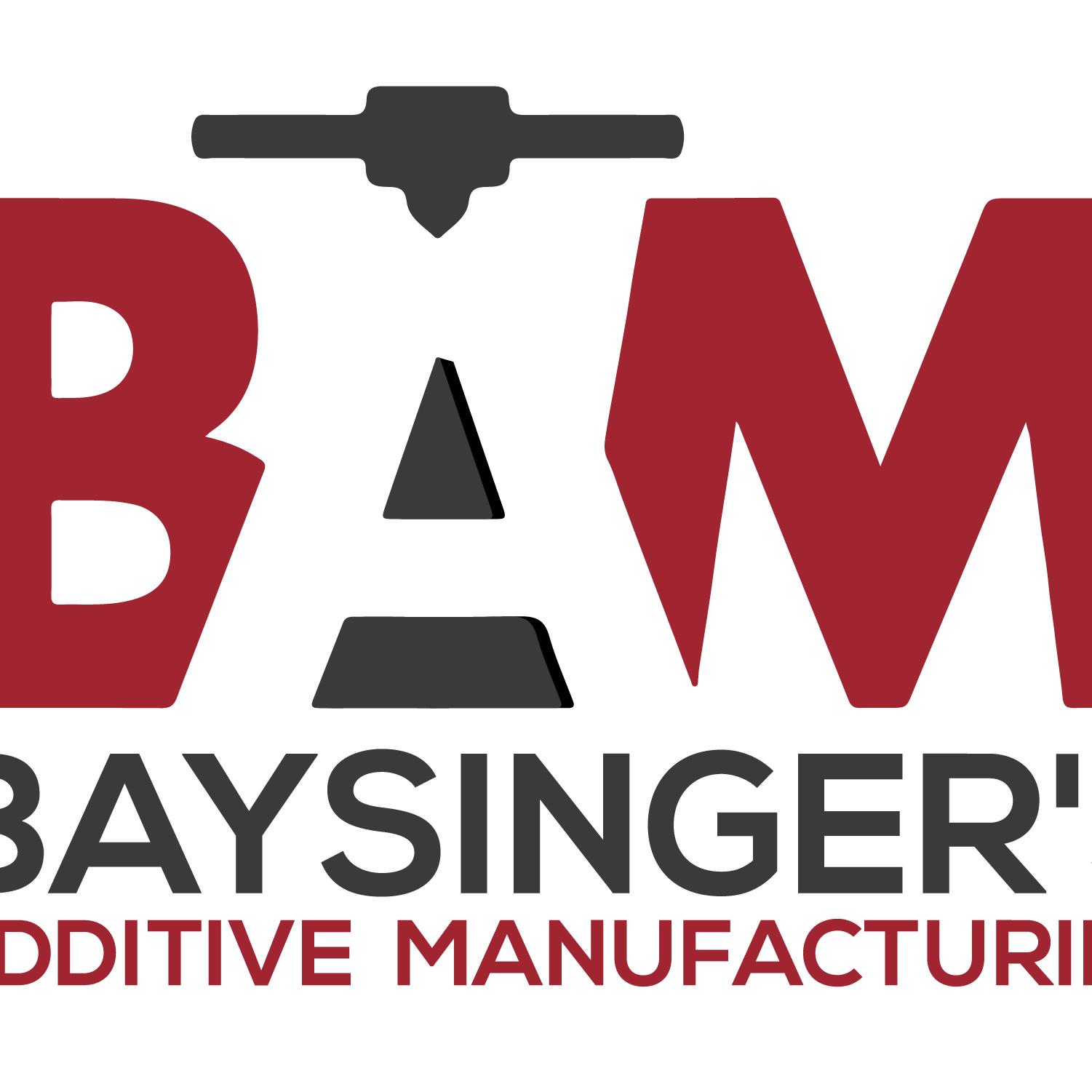 Baysinger's Additive Manufacturing